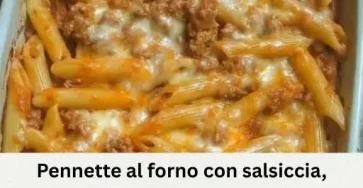 pennette al forno con salsiccia