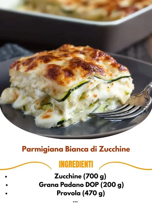 parmigiana bianca di zucchine